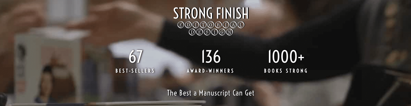 Strong Finish Editorial Design 67 Best-Sellers The Best a Manuscript Can Get